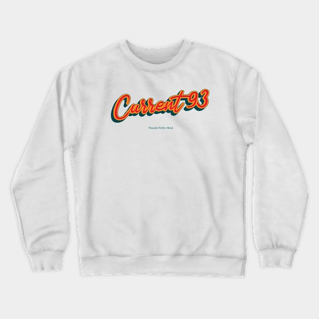 Current 93 Crewneck Sweatshirt by PowelCastStudio